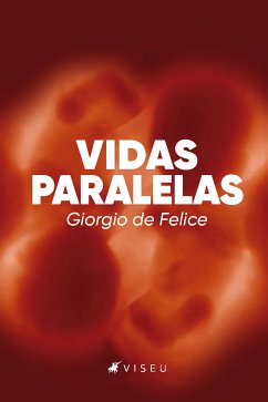 Vidas paralelas (eBook, ePUB) - Felice, Giorgio de