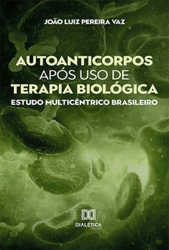 Autoanticorpos após uso de terapia biológica (eBook, ePUB) - Vaz, João Luiz Pereira