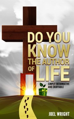 Do You Know the Author of Life? (eBook, ePUB) - Wright, Joel