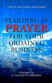 Standing In Prayer For Your Ordained Business (eBook, ePUB)