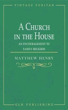 A Church in the House (eBook, ePUB) - Henry, Matthew
