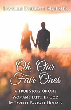 Oh, Our Fair Ones (eBook, ePUB) - Holmes, LaVelle Parratt