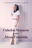 Cabelos brancos com alma colorida (eBook, ePUB)