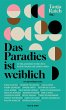 Das Paradies ist weiblich - Bild 1