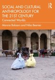 Social and Cultural Anthropology for the 21st Century (eBook, ePUB) Social and Cultural Anthropology for the 21st Century (eBook, ePUB)