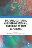 Cultural, Existential and Phenomenological Dimensions of Grief Experience (eBook, ePUB)