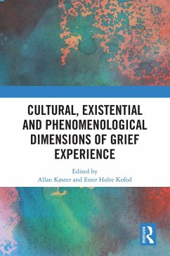 Cultural, Existential and Phenomenological Dimensions of Grief Experience (eBook, ePUB)