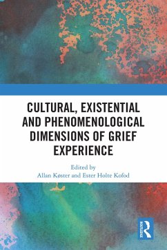 Cultural, Existential and Phenomenological Dimensions of Grief Experience (eBook, PDF)