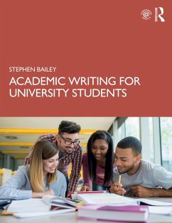 Academic Writing for University Students (eBook, ePUB) - Bailey, Stephen