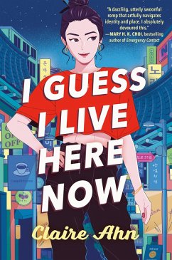 I Guess I Live Here Now (eBook, ePUB) - Ahn, Claire