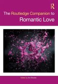 The Routledge Companion to Romantic Love (eBook, ePUB)