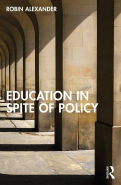 Education in Spite of Policy (eBook, ePUB) - Alexander, Robin