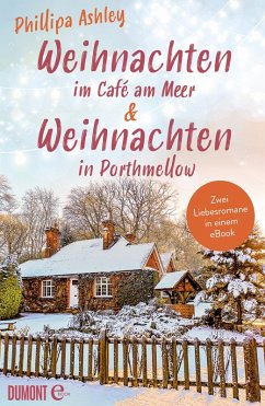 Weihnachten im Café am Meer & Weihnachten in Porthmellow (eBook, ePUB) - Ashley, Phillipa