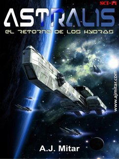 El retorno de los Hydras (Astralis) (eBook, ePUB) - Mitar, A. J.