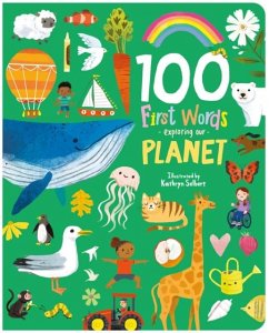 Cover 100 First Words Exploring Our Planet (Cased)