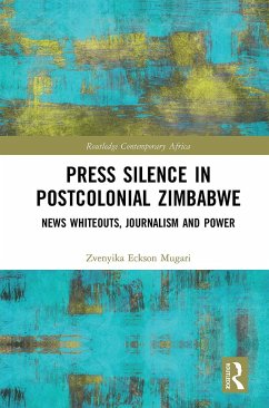 Press Silence in Postcolonial Zimbabwe - Mugari, Zvenyika Eckson