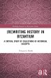 (Re)writing History in Byzantium - Bild 1