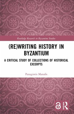 (Re)writing History in Byzantium - Manafis, Panagiotis