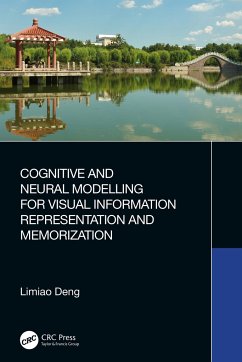 Cognitive and Neural Modelling for Visual Information Representation and Memorization - Deng, Limiao