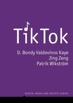 Tiktok - Kaye, D. Bondy Valdovinos (Queensland University of Technology); Zeng, Jing (University of Zurich); Wikstrom, Patrik (Queensland University of Technology)