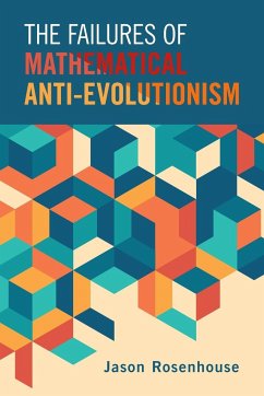 The Failures of Mathematical Anti-Evolutionism - Rosenhouse, Jason (James Madison University, Virginia)