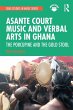 Asante Court Music and Verbal Arts in... - Bild 1