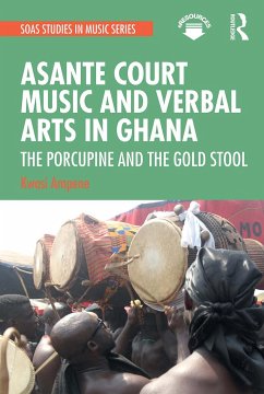 Asante Court Music and Verbal Arts in Ghana - Ampene, Kwasi