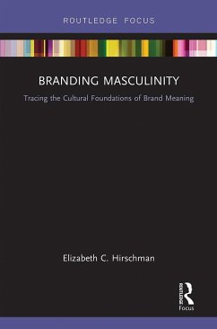 Branding Masculinity - Hirschman, Elizabeth