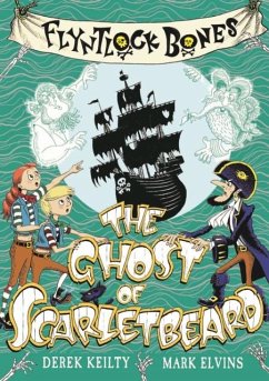 Flyntlock Bones: The Ghost of Scarletbeard - Keilty, Derek
