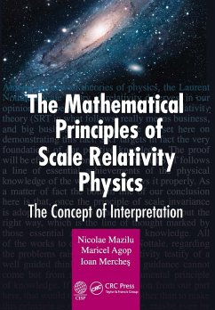 The Mathematical Principles of Scale Relativity Physics - Mazilu, Nicolae; Agop, Maricel; Merches, Ioan