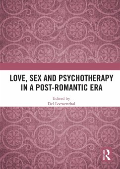 Love, Sex and Psychotherapy in a Post-Romantic Era