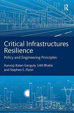 Critical Infrastructures Resilience - Ganguly, Auroop Ratan; Bhatia, Udit; Flynn, Stephen E