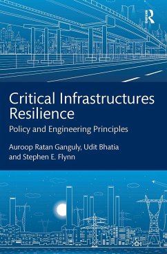 Critical Infrastructures Resilience - Ganguly, Auroop Ratan;Bhatia, Udit;Flynn, Stephen E.