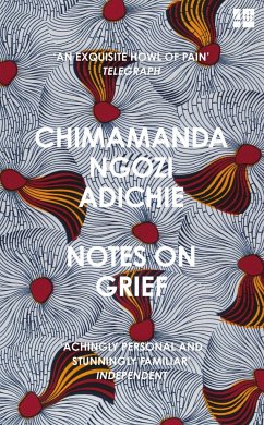 Notes on Grief - Adichie, Chimamanda Ngozi