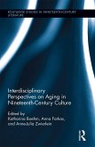Interdisciplinary Perspectives on Aging in Nineteenth-Century Culture