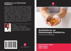 Antibióticos na Odontologia Pediátrica - Betal, Sumit Kumar;Ahuja, Vipin;Singh, Swati