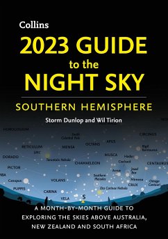 2023 Guide to the Night Sky Southern Hemisphere - Dunlop, Storm; Tirion, Wil; Collins Astronomy