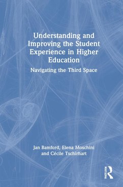 Understanding and Improving the Student Experience in Higher Education - Bamford, Jan; Moschini, Elena; Tschirhart, Cécile