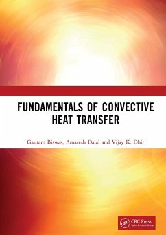 Fundamentals of Convective Heat Transfer - Biswas, Gautam; Dalal, Amaresh; Dhir, Vijay K