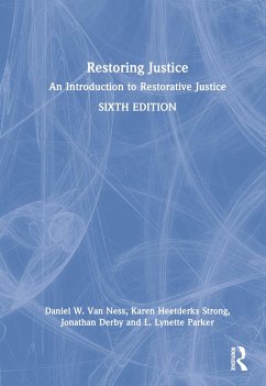 Restoring Justice - Ness, Daniel W. van; Heetderks Strong, Karen; Derby, Jonathan