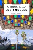 500 Hidden Secrets of Los Angeles, The