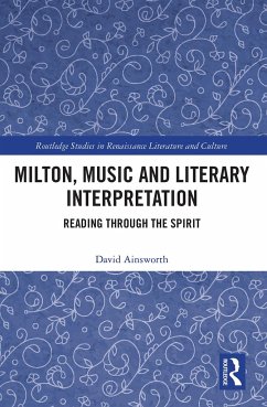 Milton, Music and Literary Interpretation - Ainsworth, David