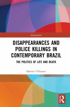 Disappearances and Police Killings in Contemporary Brazil - Villenave, Sabrina