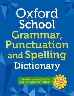 Oxford School Spelling, Punctuation and Grammar Dictionary - Dictionaries, Oxford