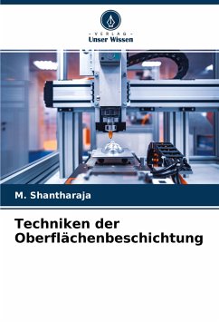 Techniken der Oberflächenbeschichtung - Shantharaja, M.