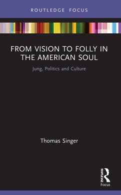 From Vision to Folly in the American Soul - Singer, Thomas