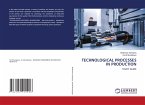TECHNOLOGICAL PROCESSES IN PRODUCTION