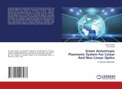 Green Anisotropic Plasmonic System For Linear And Non Linear Optics - Thomas, Vinoy;Thomas, Titu