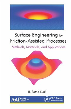 Surface Engineering by Friction-Assisted Processes - Sunil, B Ratna