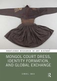 Mongol Court Dress, Identity Formation, and Global Exchange Mongol Court Dress, Identity Formation, and Global Exchange